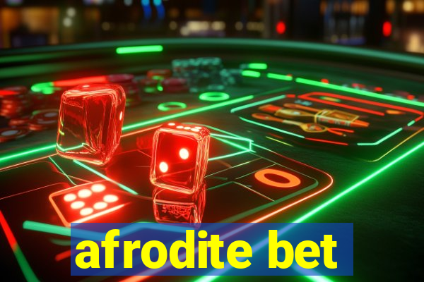 afrodite bet